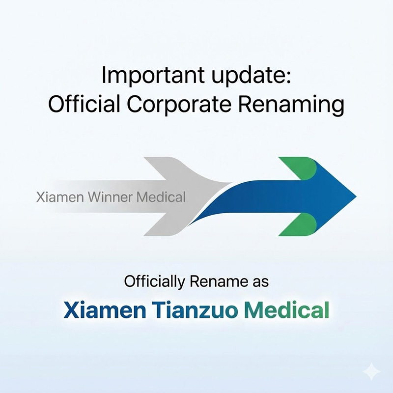 Atualização importante: Xiamen Winner Medical muda oficialmente de nome para Xiamen Tianzuo Medical.
